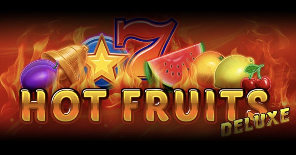 Η διασκέδαση στο μάξιμουμ με το Hot Fruits Deluxe!